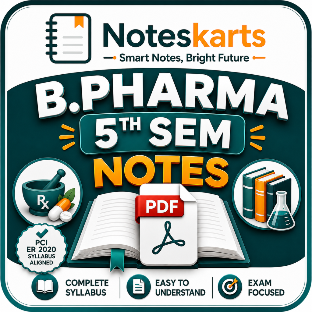 B.Pharma 5th Semester PDF Notes (PCI NEP 2020) Complete Study Material 2026–2027 Noteskarts, B Pharmacy Notes PDF B.Pharm Notes 2026 B.Pharm Notes 2027 B Pharmacy Semester Wise Notes Pharmacy Notes PDF PCI NEP 2020 Notes B Pharmacy Study Material Pharmacy PDF Notes Noteskarts Notes B Pharmacy All Semester Notes Pharmacy Handwritten Notes Pharmacy Exam Notes B.Pharm Complete Notes Pharmacy PDF Download B.Pharm Unit Wise Notes
