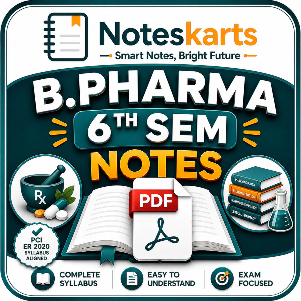 B.Pharma 6th Semester PDF Notes (PCI NEP 2020) Complete Study Material 2026–2027 Noteskarts, B Pharmacy Notes PDF B.Pharm Notes 2026 B.Pharm Notes 2027 B Pharmacy Semester Wise Notes Pharmacy Notes PDF PCI NEP 2020 Notes B Pharmacy Study Material Pharmacy PDF Notes Noteskarts Notes B Pharmacy All Semester Notes Pharmacy Handwritten Notes Pharmacy Exam Notes B.Pharm Complete Notes Pharmacy PDF Download B.Pharm Unit Wise Notes