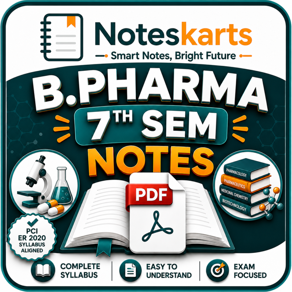 B.Pharma 7th Semester PDF Notes (PCI NEP 2020) Complete Study Material 2026–2027 Noteskarts, B Pharmacy Notes PDF B.Pharm Notes 2026 B.Pharm Notes 2027 B Pharmacy Semester Wise Notes Pharmacy Notes PDF PCI NEP 2020 Notes B Pharmacy Study Material Pharmacy PDF Notes Noteskarts Notes B Pharmacy All Semester Notes Pharmacy Handwritten Notes Pharmacy Exam Notes B.Pharm Complete Notes Pharmacy PDF Download B.Pharm Unit Wise Notes