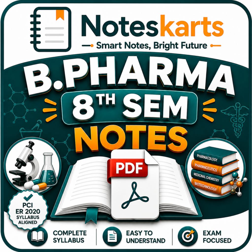 B.Pharma 8th Semester PDF Notes (PCI NEP 2020) Complete Study Material 2026–2027 Noteskarts, B Pharmacy Notes PDF B.Pharm Notes 2026 B.Pharm Notes 2027 B Pharmacy Semester Wise Notes Pharmacy Notes PDF PCI NEP 2020 Notes B Pharmacy Study Material Pharmacy PDF Notes Noteskarts Notes B Pharmacy All Semester Notes Pharmacy Handwritten Notes Pharmacy Exam Notes B.Pharm Complete Notes Pharmacy PDF Download B.Pharm Unit Wise Notes
